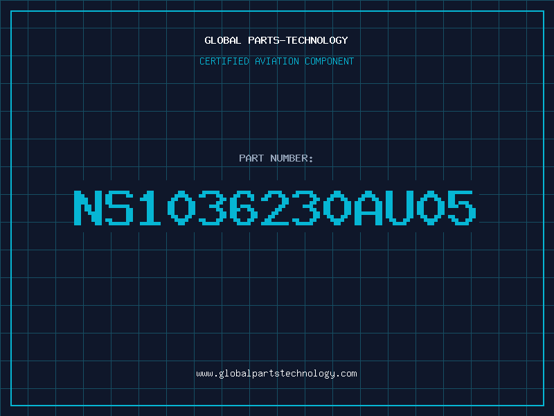 Aviation Part NS1036230AU05