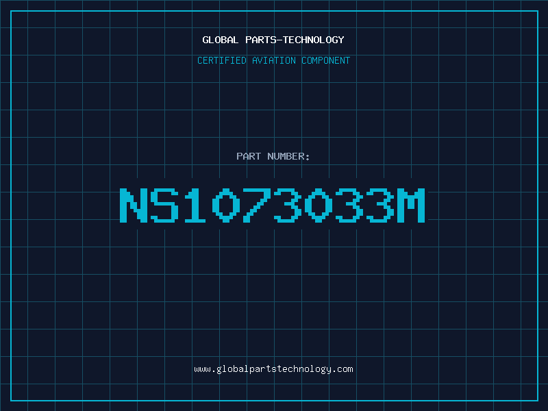 Aviation Part NS1073033M