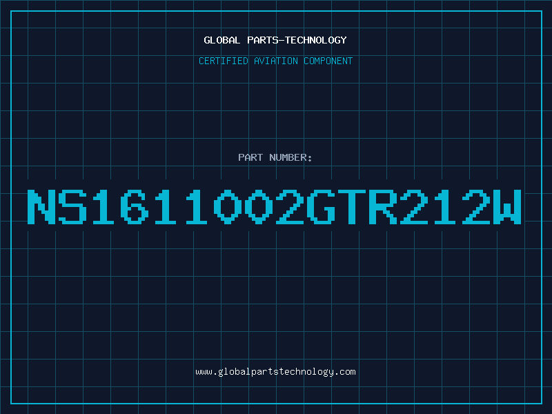 Aviation Part NS1611002GTR212W