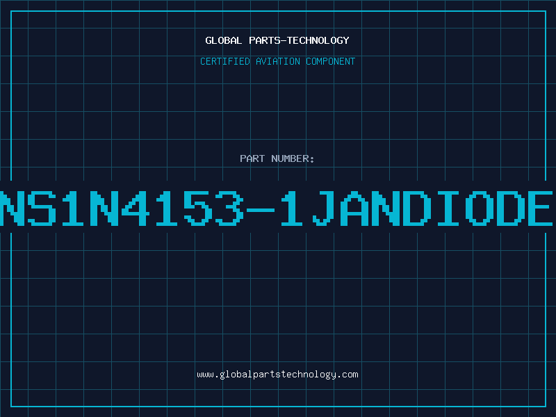 Aviation Part NS1N4153-1JANDIODE