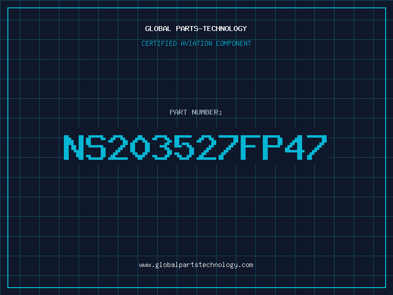 Aviation Part NS203527FP47