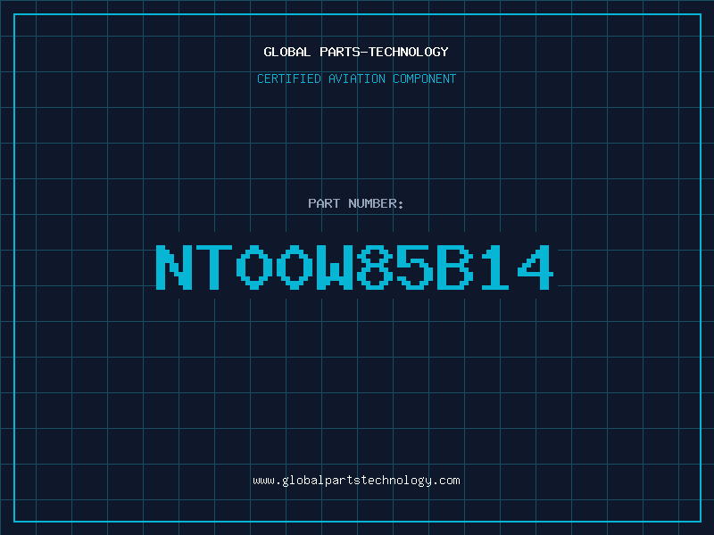 Aviation Part NT00W85B14