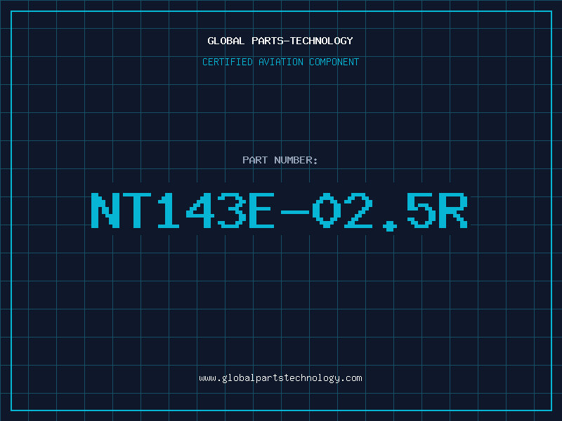 Aviation Part NT143E-02.5R