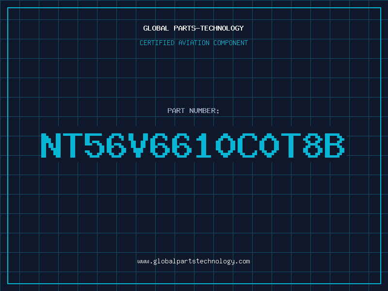 Aviation Part NT56V6610C0T8B