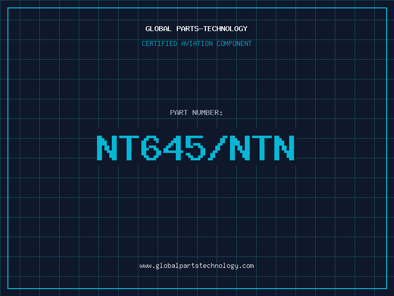 Aviation Part NT645/NTN