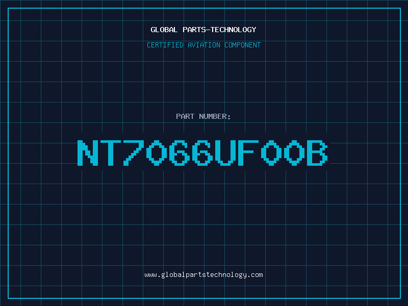 Aviation Part NT7066UF00B