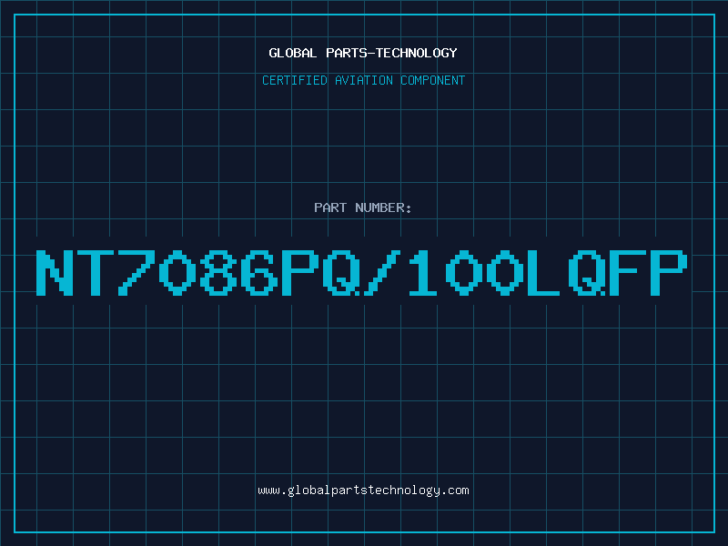 Aviation Part NT7086PQ/100LQFP