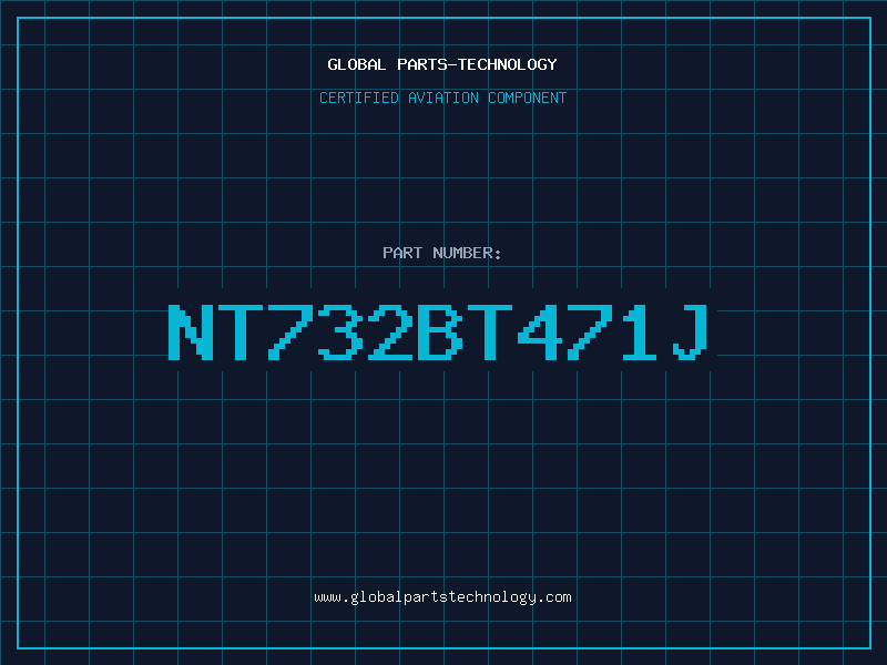 Aviation Part NT732BT471J