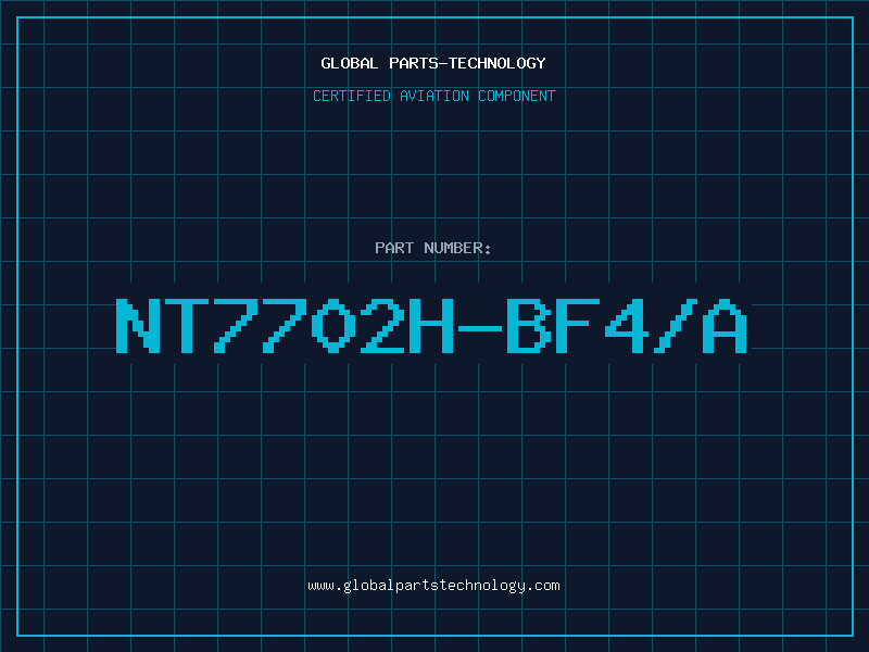 Aviation Part NT7702H-BF4/A