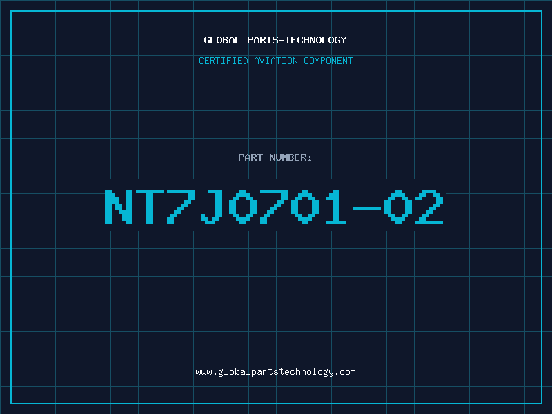 Aviation Part NT7J0701-02
