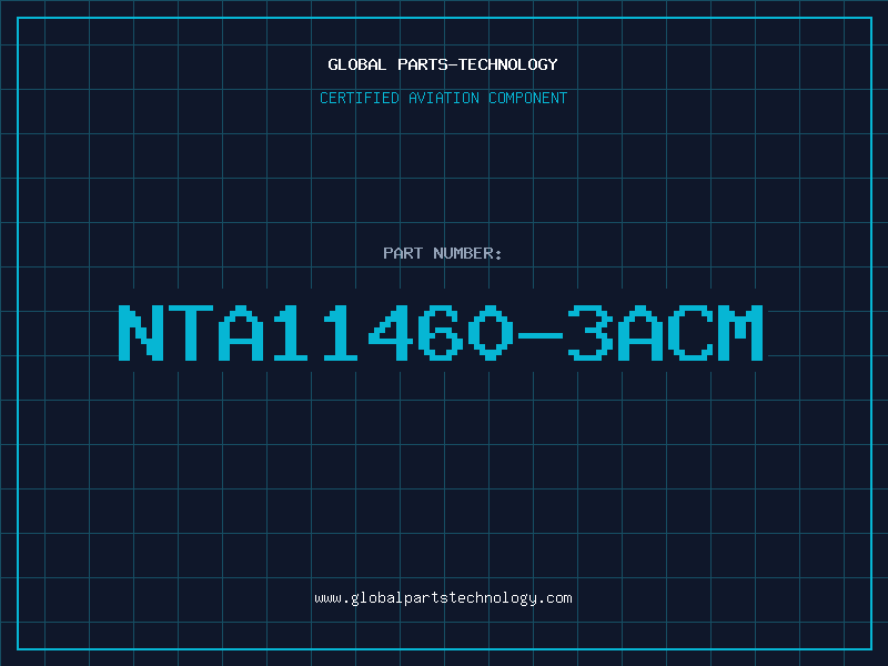 Aviation Part NTA11460-3ACM