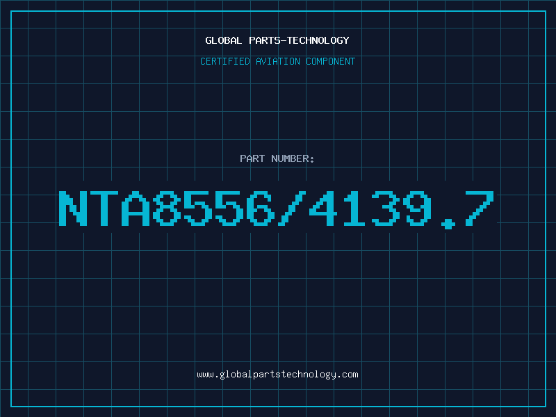 Aviation Part NTA8556/4139.7