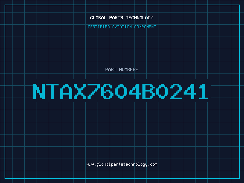 Aviation Part NTAX7604B0241