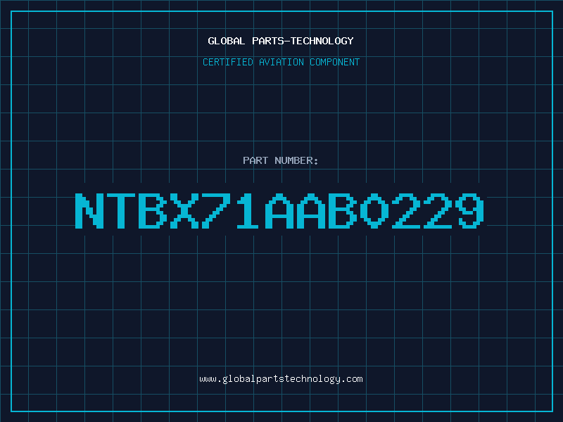 Aviation Part NTBX71AAB0229