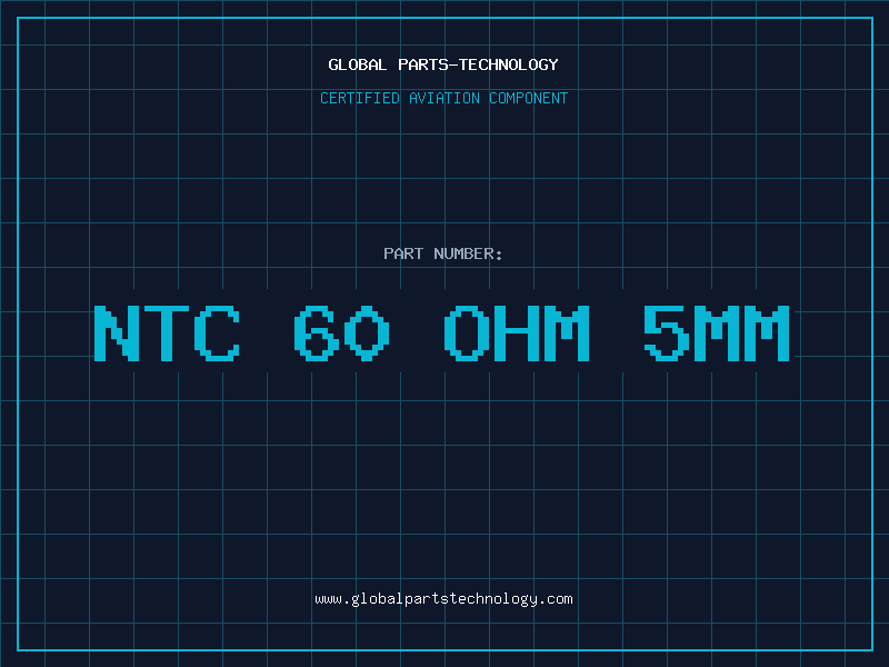 Aviation Part NTC 60 OHM 5MM