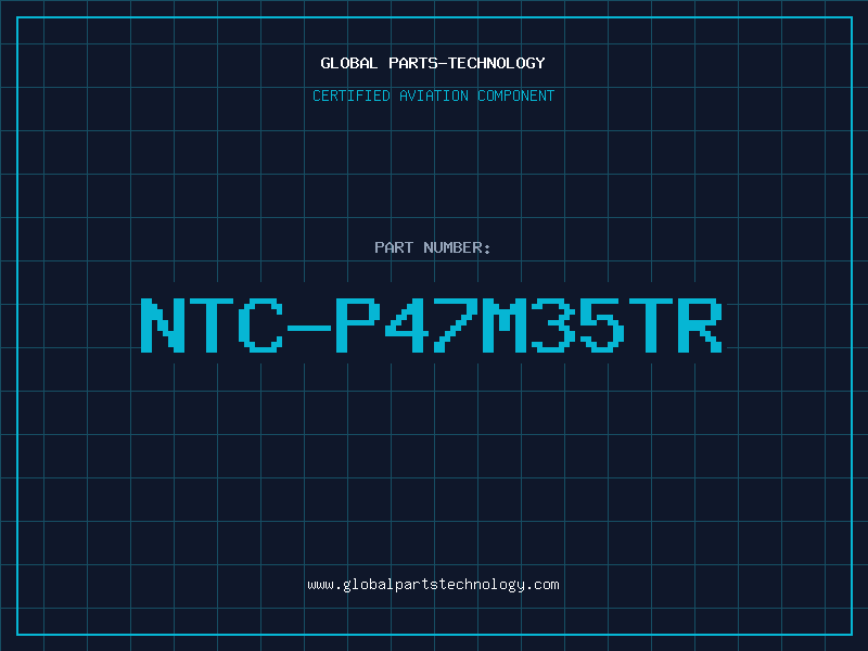 Aviation Part NTC-P47M35TR