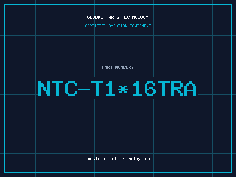 Aviation Part NTC-T1*16TRA