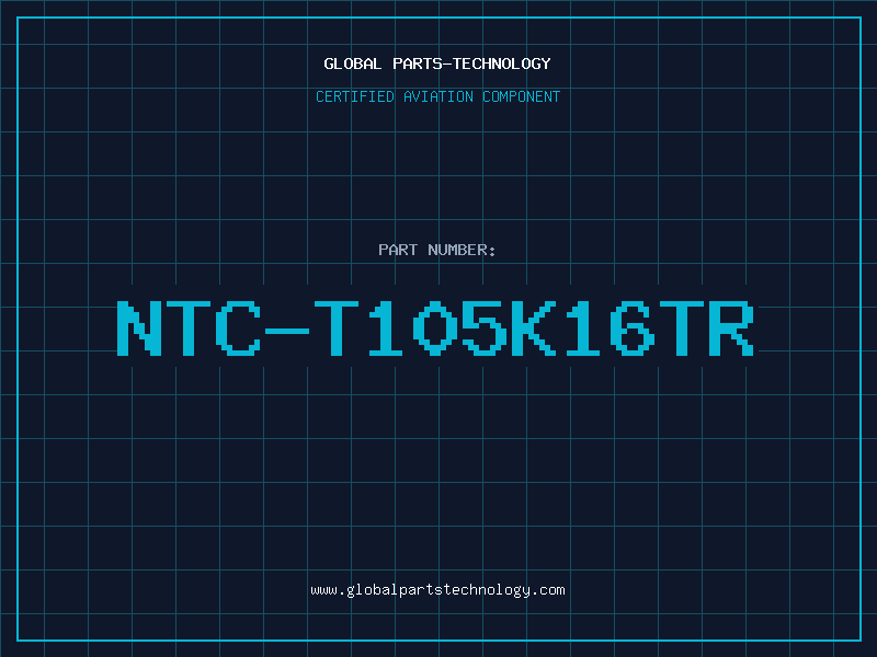 Aviation Part NTC-T105K16TR