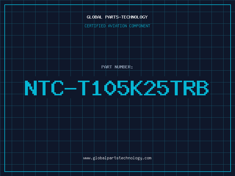Aviation Part NTC-T105K25TRB