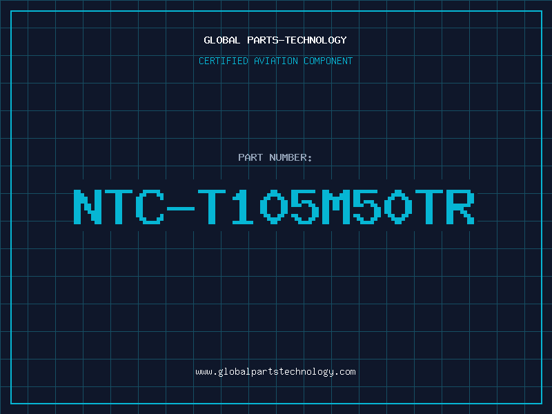 Aviation Part NTC-T105M50TR