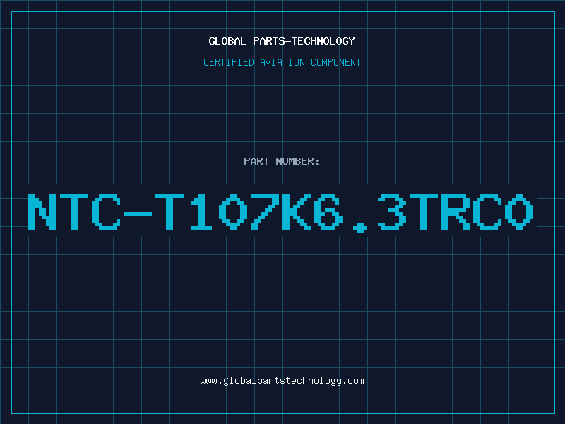 Aviation Part NTC-T107K6.3TRC0