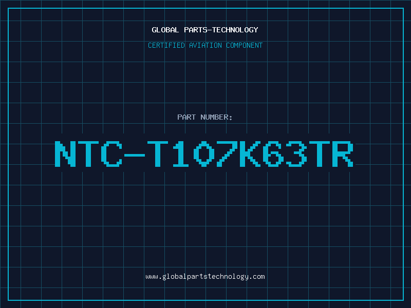 Aviation Part NTC-T107K63TR