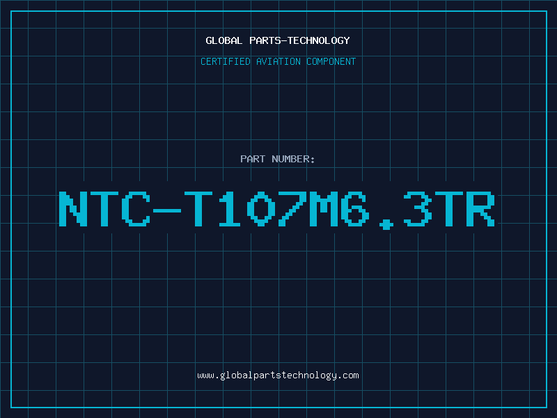 Aviation Part NTC-T107M6.3TR