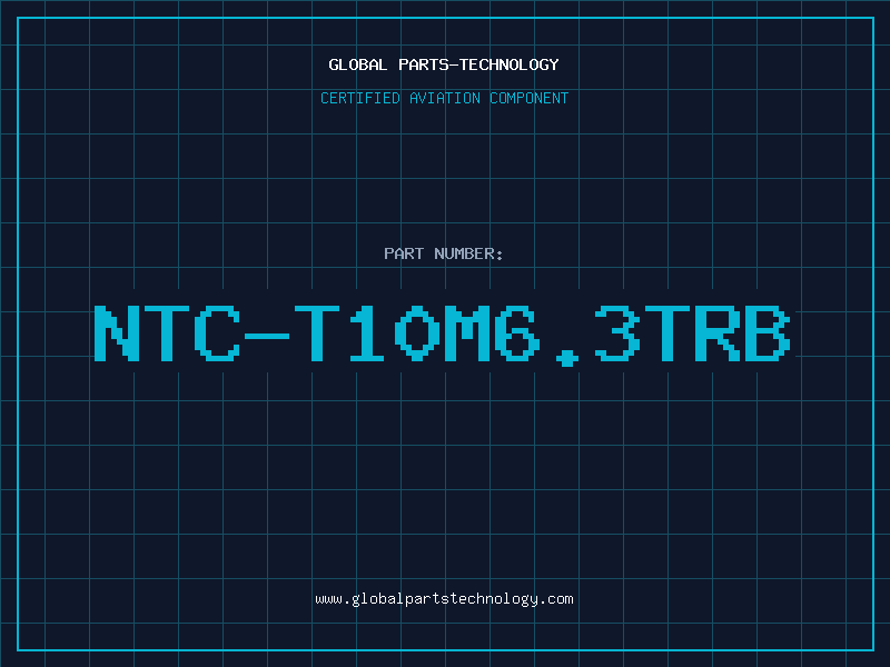 Aviation Part NTC-T10M6.3TRB