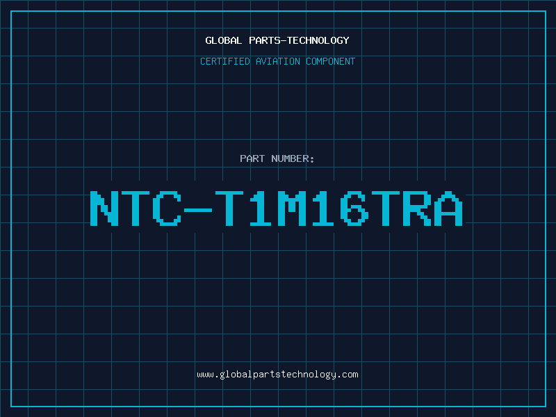 Aviation Part NTC-T1M16TRA