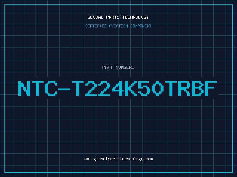 Aviation Part NTC-T224K50TRBF