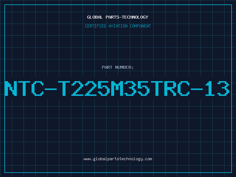 Aviation Part NTC-T225M35TRC-13