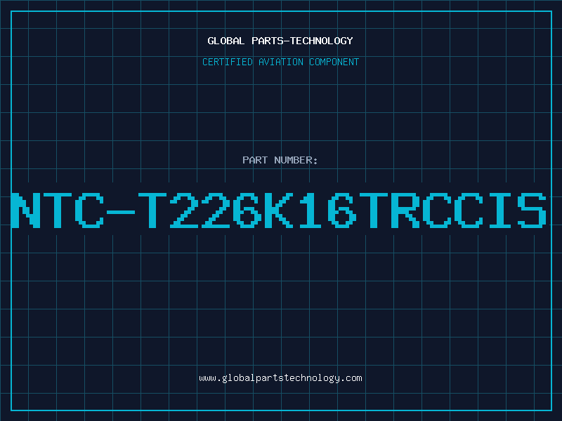 Aviation Part NTC-T226K16TRCCIS