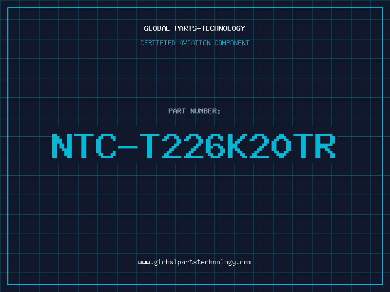 Aviation Part NTC-T226K20TR