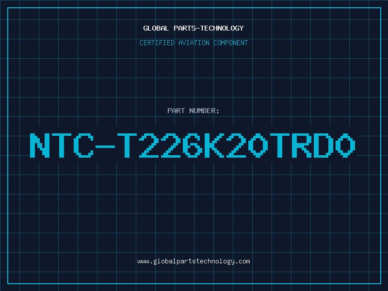 Aviation Part NTC-T226K20TRD0