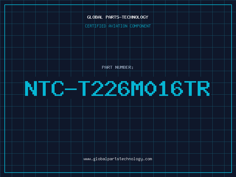 Aviation Part NTC-T226M016TR