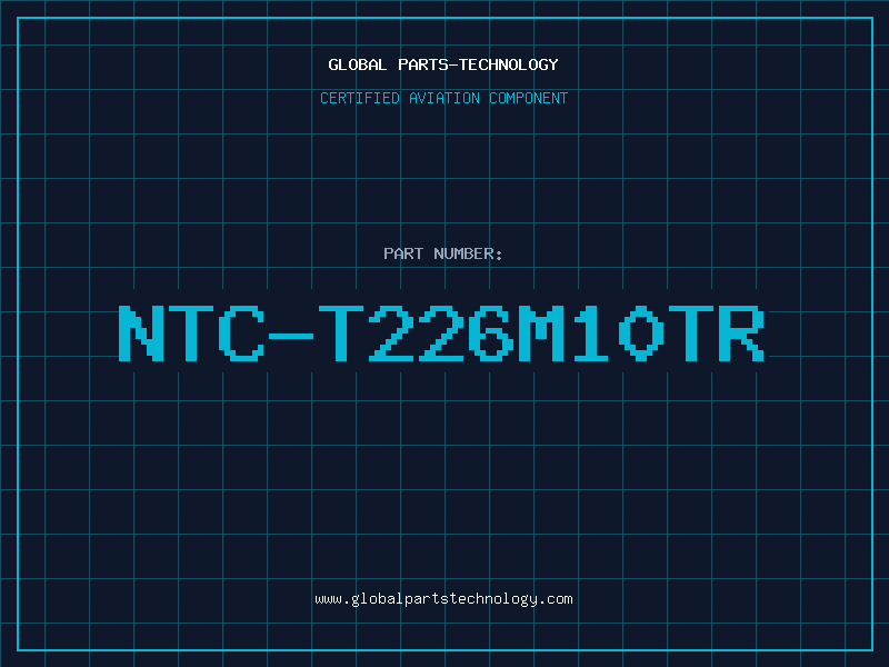 Aviation Part NTC-T226M10TR