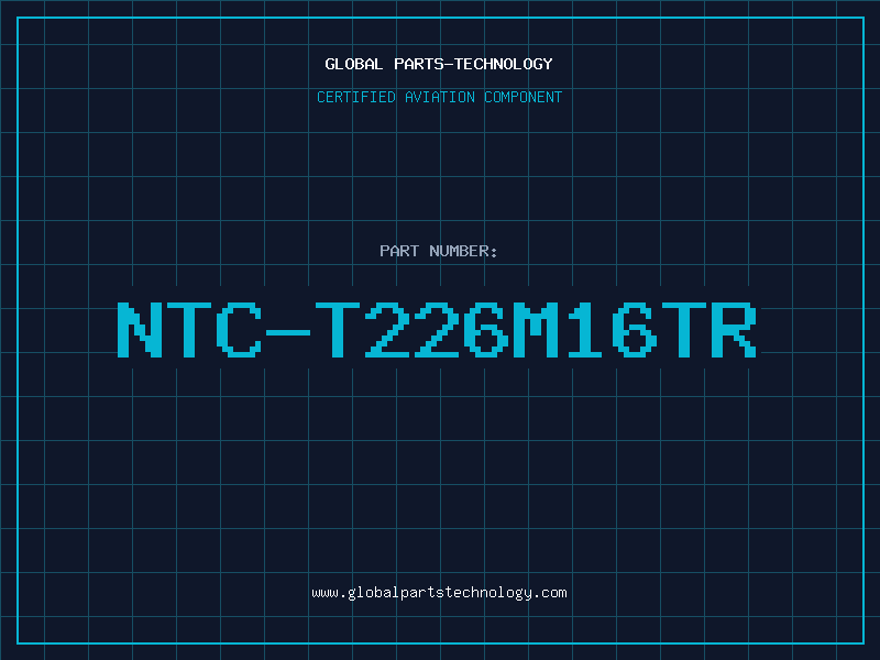 Aviation Part NTC-T226M16TR