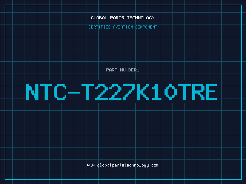 Aviation Part NTC-T227K10TRE