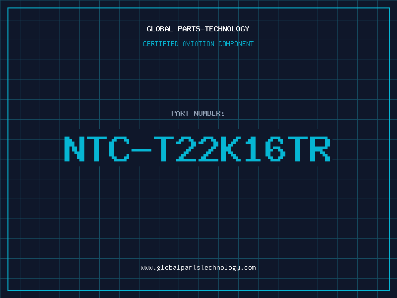 Aviation Part NTC-T22K16TR