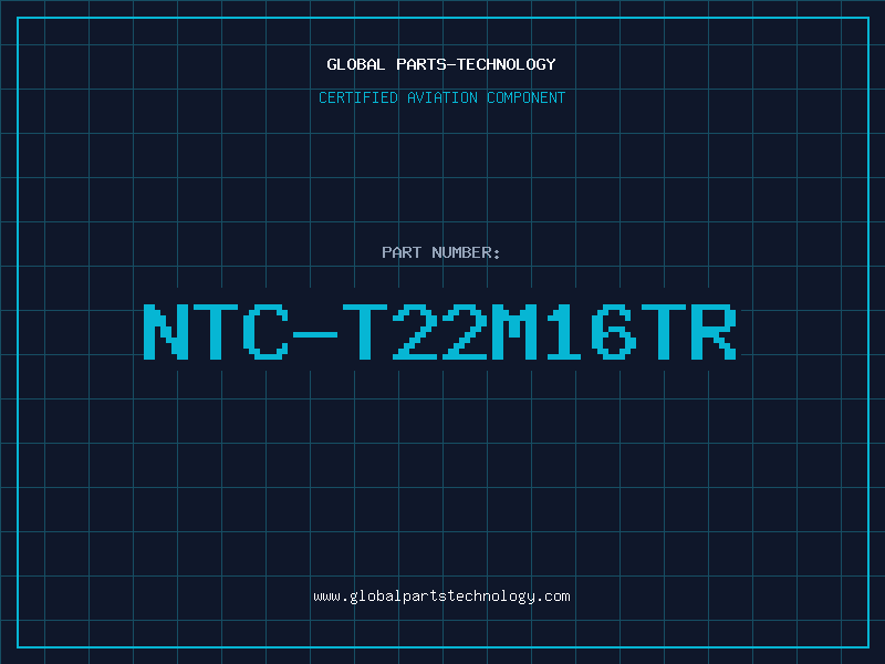 Aviation Part NTC-T22M16TR