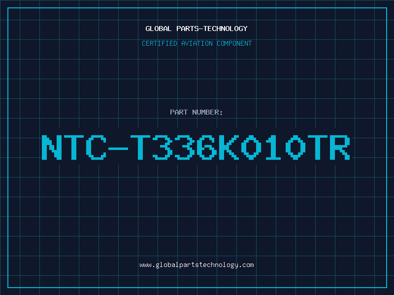 Aviation Part NTC-T336K010TR
