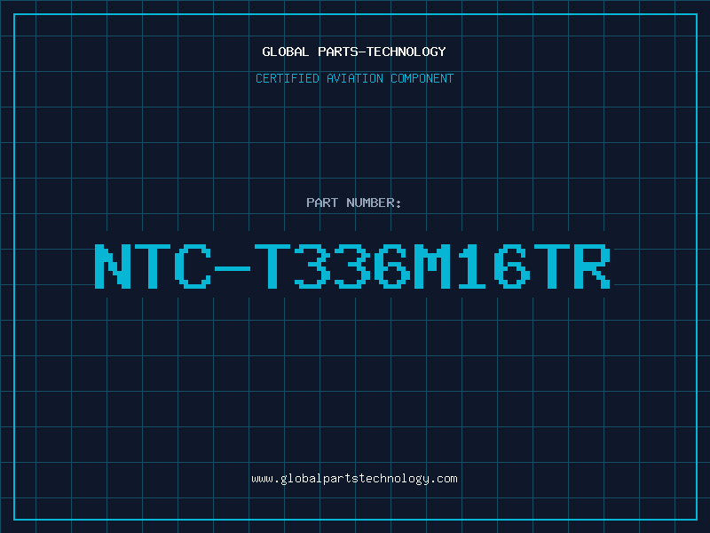 Aviation Part NTC-T336M16TR