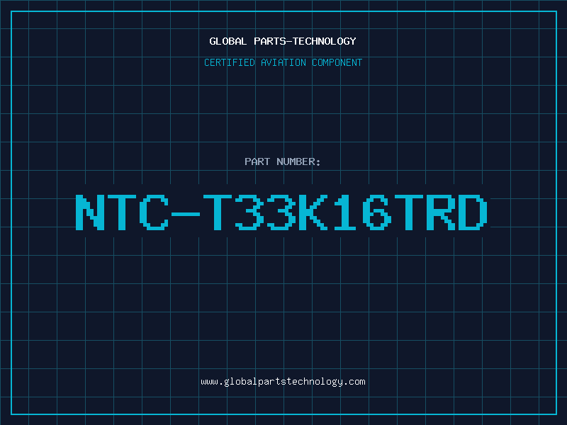 Aviation Part NTC-T33K16TRD