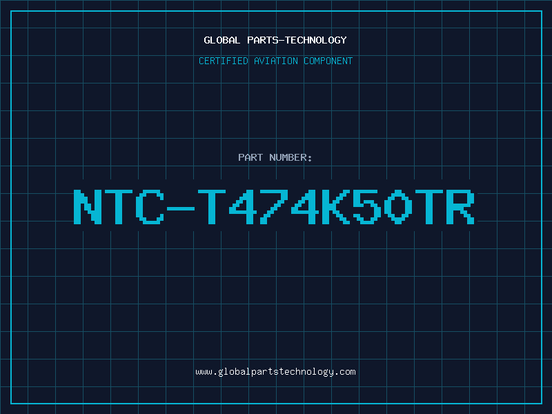 Aviation Part NTC-T474K50TR