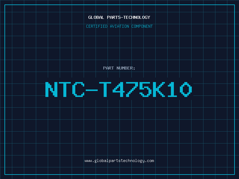 Aviation Part NTC-T475K10