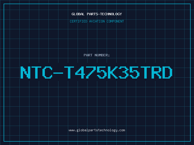 Aviation Part NTC-T475K35TRD