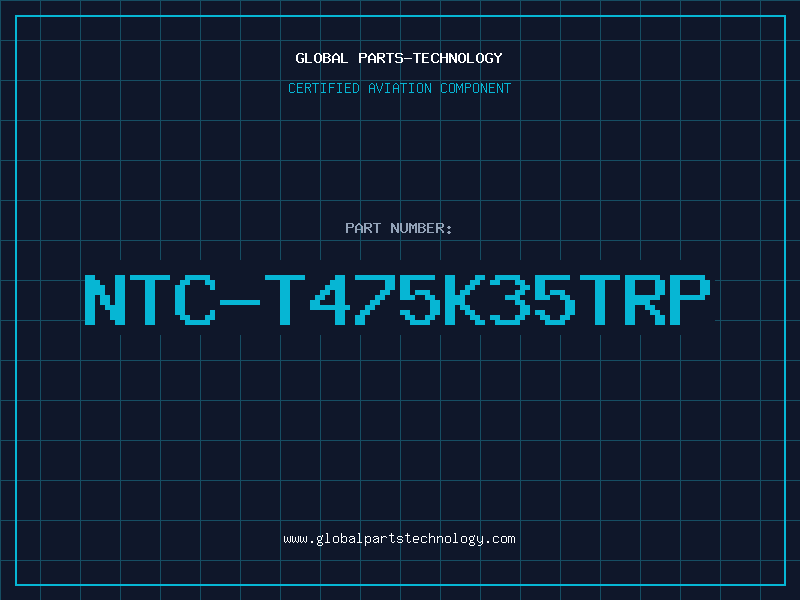 Aviation Part NTC-T475K35TRP