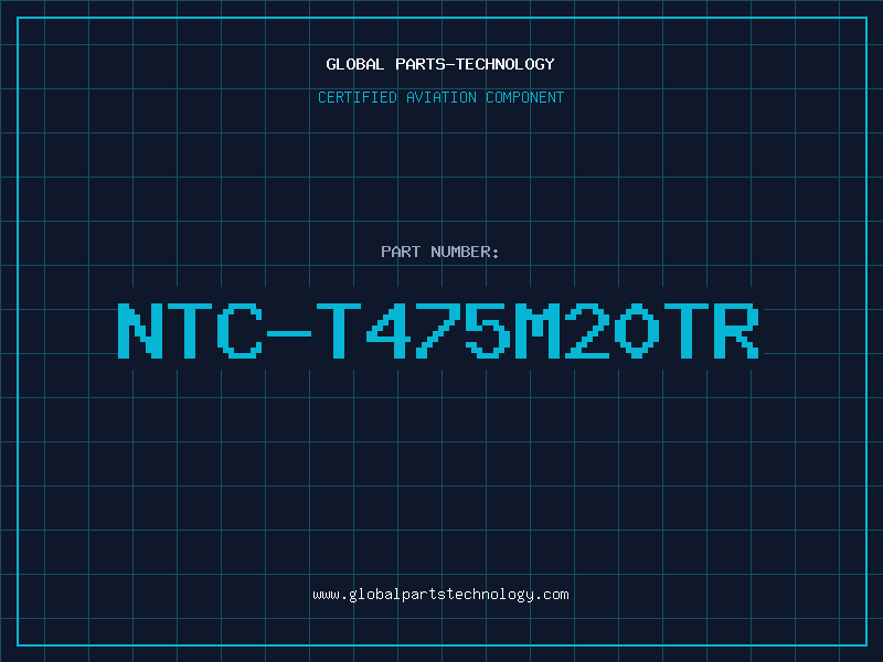 Aviation Part NTC-T475M20TR