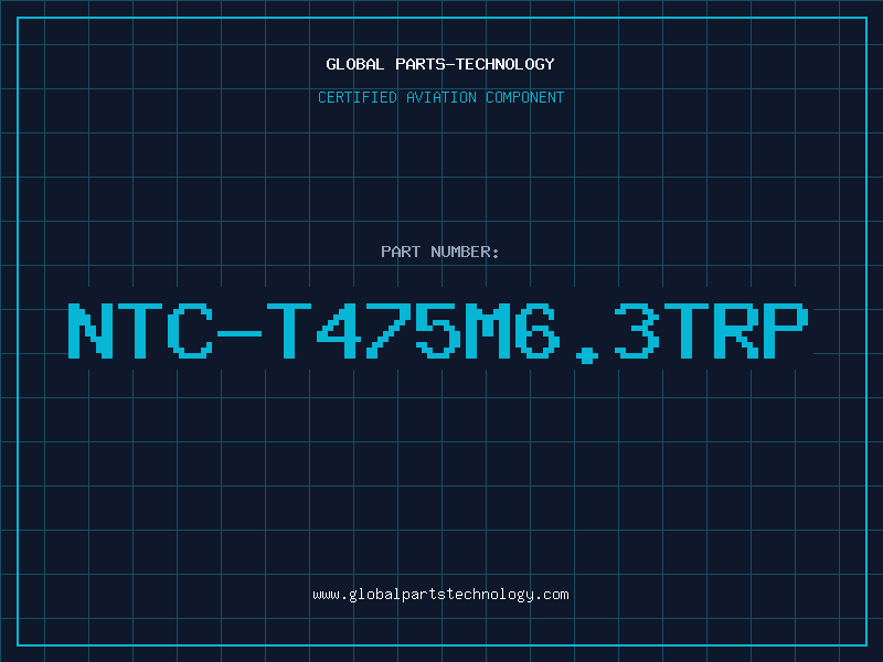 Aviation Part NTC-T475M6.3TRP