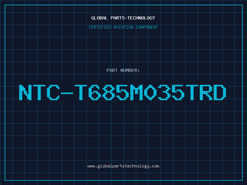Aviation Part NTC-T685M035TRD